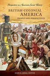 British Colonial America: People and Perspectives - Perspectives