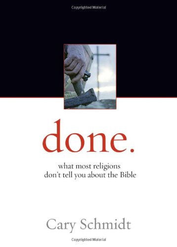 Done: What most religions don't tell you about the Bible