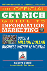 Official Get Rich Guide to Information Marketing