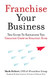 Franchise Your Business