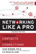 Networking Like a Pro: Turning Contacts into Connections