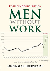 Men Without Work: Post-Pandemic Edition