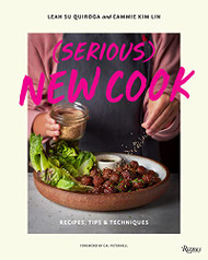(Serious) New Cook: Recipes Tips and Techniques