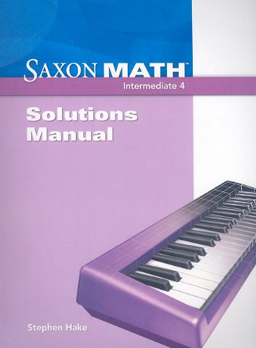 Saxon Math Intermediate 4: Solutions Manual
