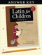 Latin for Children Primer A Answer Key (Latin for Childred)