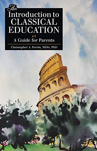 Introduction to Classical Education (Latin Edition)