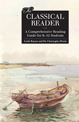 Classical Reader: A Comprehensive Reading Guide for K-12 Students