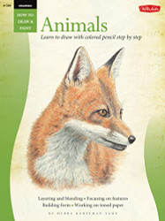Drawing: Animals in Colored Pencil: Learn to Draw with Colored Pencil