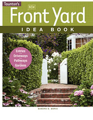 New Front Yard Idea Book: Entries*Driveways*Pathways*Gardens - Taunton