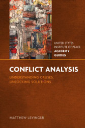 Conflict Analysis: Understanding Causes Unlocking Solutions