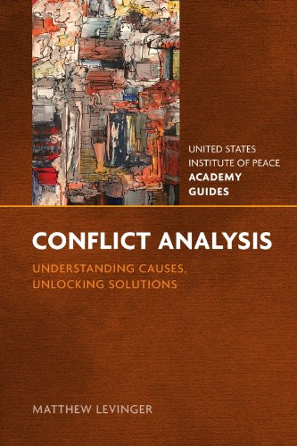Conflict Analysis: Understanding Causes Unlocking Solutions