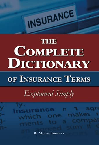 Complete Dictionary of Insurance Terms Explained Simply