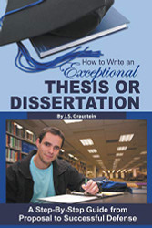 How to Write an Exceptional Thesis or Dissertation A Step-By-Step