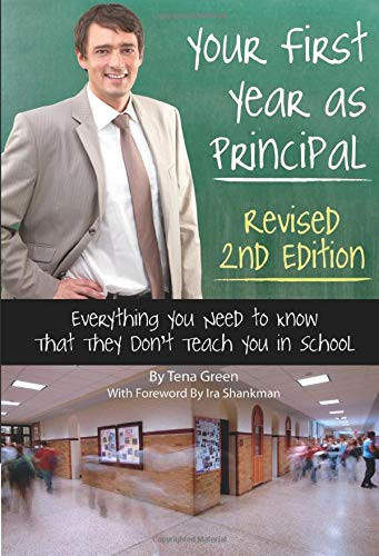 Your First Year as Principal Revised Everything You Need to Know That