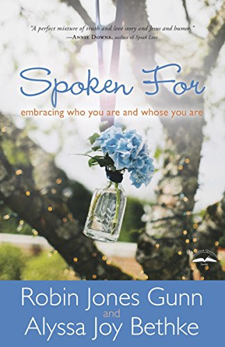 Spoken For: Embracing Who You Are and Whose You Are