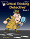 Critical Thinking Detective Book 1 Workbook - Fun Mystery Cases