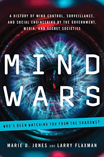 Mind Wars: A History of Mind Control Surveillance and Social