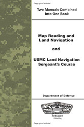 Map Reading and Land Navigation and USMC Land Navigation Sergeants