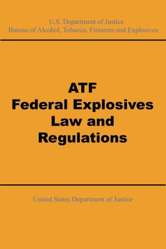 ATF Federal Explosives Law and Regulations
