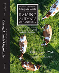 Dr. Dettloff's Complete Guide to Raising Animals Organically