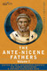 Ante-Nicene Fathers Volume 1