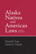 Alaska Natives and American Laws