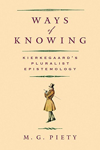 Ways of Knowing: Kierkegaard's Pluralist Epistemology