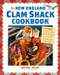 New England Clam Shack Cookbook