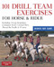 101 Drill Team Exercises for Horse & Rider