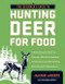 Beginner's Guide to Hunting Deer for Food