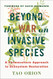 Beyond the War on Invasive Species
