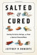 Salted and Cured: Savoring the Culture Heritage and Flavor