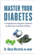 Master Your Diabetes: A Comprehensive Integrative Approach for Both