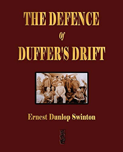Defence Of Duffer's Drift - A Lesson in the Fundamentals of Small