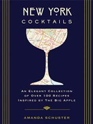 New York Cocktails: An Elegant Collection of over 100 Recipes Inspired
