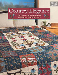 Country Elegance: Cotton and Wool Projects from the Quilted Crow