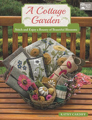 Cottage Garden: Stitch and Enjoy a Bounty of Beautiful Blossoms