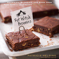 Fat Witch Brownies: Brownies Blondies and Bars from New York's