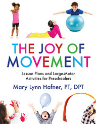Joy of Movement: Lesson Plans and Large-Motor Activities