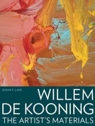 Willem de Kooning: The Artist's Materials