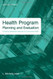 Health Program Planning And Evaluation