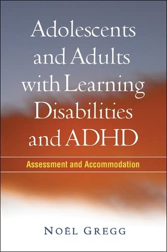 Adolescents and Adults with Learning Disabilities and ADHD