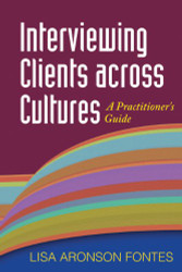 Interviewing Clients across Cultures: A Practitioner's Guide