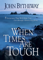 When Times Are Tough: 5 Scriptures That Will Help You Get Through