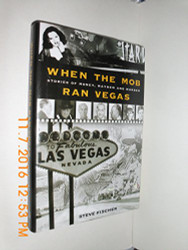 When The Mob Ran Vegas: Stories of Money Mayhem and Murders