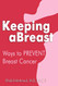 Keeping aBreast: Ways to PREVENT Breast Cancer