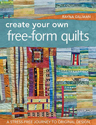 Create Your Own Free-Form Quilts