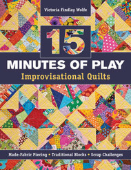 15 minutes of Play -- Improvisational Quilts