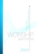 Worship Matters
