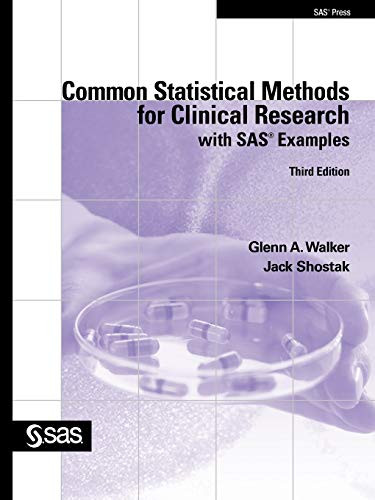 Common Statistical Methods for Clinical Research with SAS Examples